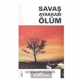 SAVAŞ AYAKKABI ÖLÜM - GEŞEM NECEFZADE