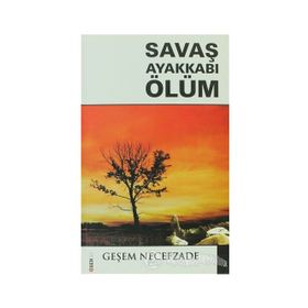 SAVAŞ AYAKKABI ÖLÜM - GEŞEM NECEFZADE