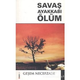 SAVAŞ AYAKKABI ÖLÜM - GEŞEM NECEFZADE