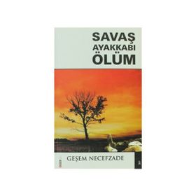 SAVAŞ AYAKKABI ÖLÜM - GEŞEM NECEFZADE