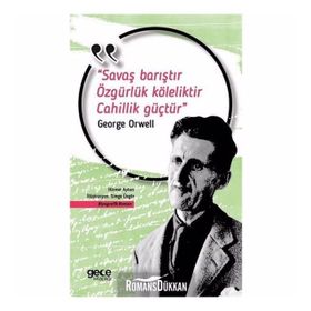 Savaş Barıştır Özgürlük Köleliktir Cahillik Güçtür-Hikmet Aykan