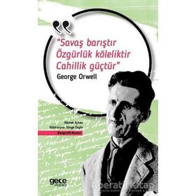 Savaş Barıştır Özgürlük Köleliktir Cahillik Güçtür-Hikmet Aykan