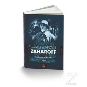 Savaş Baronu Zaharoff - Anthony Allfrey
