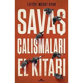 Savaş Çalışmaları El Kitabı - Mesut Uyar