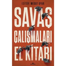 Savaş Çalışmaları El Kitabı - Mesut Uyar