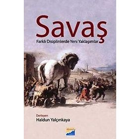 SAVAŞ FARKLI DISIPLINLERDE YENI YAKLAŞIMLAR - KOLEKTIF