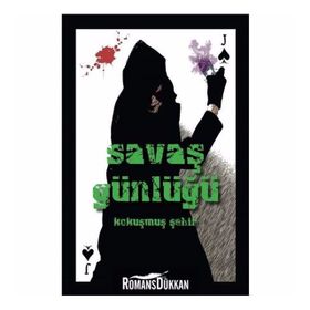 Savaş Günlüğü - Kokuşmuş Şehir - Caner Atak