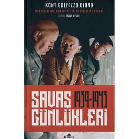 Savaş Günlükleri 1939-1943 - Kont Galeazzo Ciano