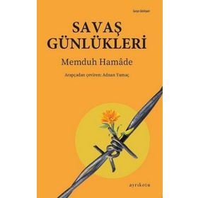 Savaş Günlükleri - Memduh Hamade