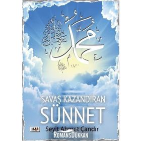 Savaş Kazandıran Sünnet - Seyit Ahmet Çandır