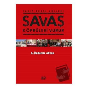 Savaş Köprüleri Vurur - Özdemir Aktan