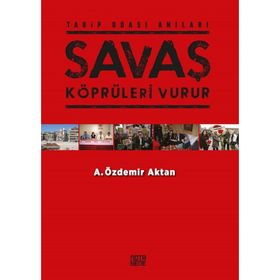 Savaş Köprüleri Vurur - Özdemir Aktan