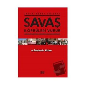 Savaş Köprüleri Vurur - Özdemir Aktan