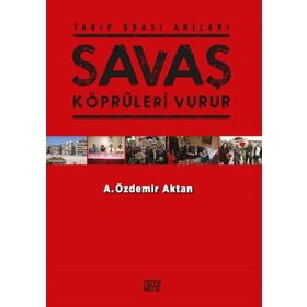 Savaş Köprüleri Vurur - Özdemir Aktan