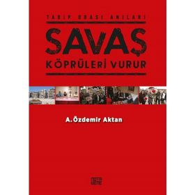 Savaş Köprüleri Vurur - Özdemir Aktan