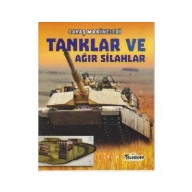 Savaş Makineleri - Tanklar ve Ağır Silahlar - Chris Oxlade