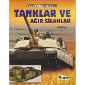 Savaş Makineleri - Tanklar ve Ağır Silahlar - Chris Oxlade