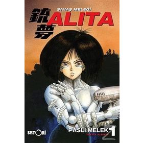 Savaş Meleği Alita Cilt: 1 - Yukito Kishiro