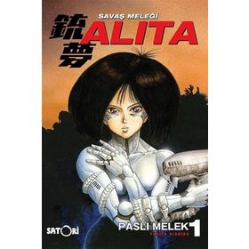 Savaş Meleği Alita Cilt: 1 - Yukito Kishiro