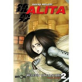 Savaş Meleği Alita Cilt: 2 - Yukito Kishiro