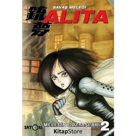 Savaş Meleği Alita Cilt: 2 - Yukito Kishiro