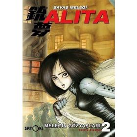 Savaş Meleği Alita Cilt: 2 - Yukito Kishiro