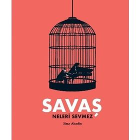 Savaş Neleri Sevmez - Ximo Abadia