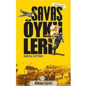 Savaş Öyküleri - Derya Öztürk