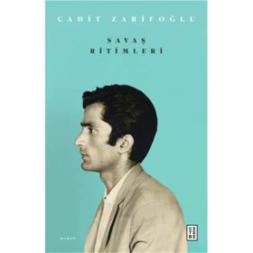 Savaş Ritimleri - Cahit Zarifoğlu