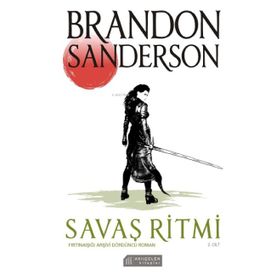 Savaş Ritmi Cilt: 2: Fırtınaışığı Arşivi Dördüncü Roman - Brandon Sanderson