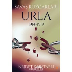 Savaş Rüzgarları Urla 1914-1919 - Nejdet Karstarlı