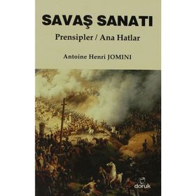 SAVAŞ SANATI PRENSIPLER / ANA HATLAR - ANTOINE HENRI JOMINI