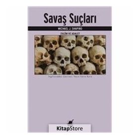 Savaş Suçları - Zulüm ve Adalet - Michael J. Shapiro