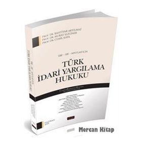 Savaş Türk İdari Yargılama Hukuku - Bahtiyar Akyılmaz