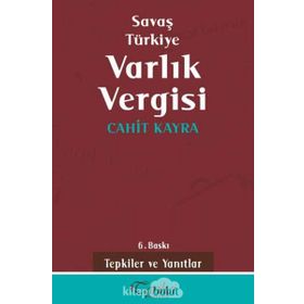 SAVAŞ TÜRKIYE VARLIK VERGISI - CAHIT KAYRA
