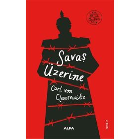 SAVAŞ ÜZERİNE - CARL VON CLAUSEWITZ