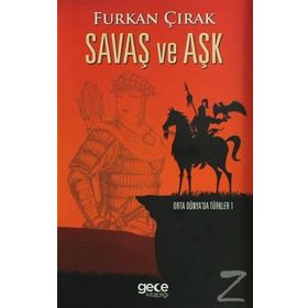 Savaş ve Aşk - Furkan Çırak