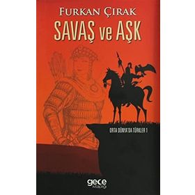 Savaş ve Aşk - Furkan Çırak