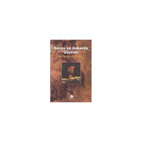 SAVAŞ VE ASKERLIK ÜZERİNE - LEV NİKOLAYEVİÇ TOLSTOY