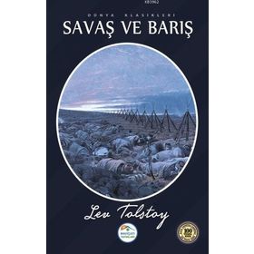 Savaş ve Barış - 100 Ölümsüz Eser - lev nikolayevich tolstoy