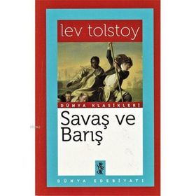 Savaş ve Barış - 100 Ölümsüz Eser - lev nikolayevich tolstoy