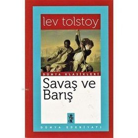Savaş ve Barış - 100 Ölümsüz Eser - lev nikolayevich tolstoy