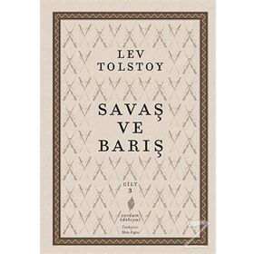 Savaş ve Barış 3. Cilt - lev nikolayevich tolstoy