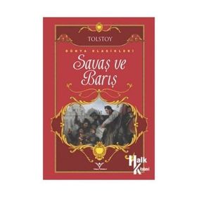 SAVAŞ VE BARIŞ - LEV NİKOLAYEVİÇ TOLSTOY