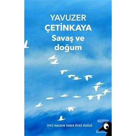 Savaş ve Doğum - Yavuzer Çetinkaya