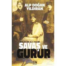 Savaş ve Gurur - Alp Doğan Yıldıran