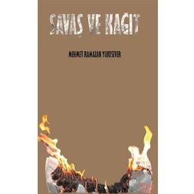 Savaş ve Kağıt - Mehmet Ramazan Yurtsever