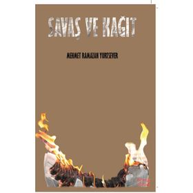 Savaş ve Kağıt - Mehmet Ramazan Yurtsever
