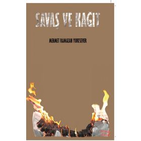 Savaş ve Kağıt - Mehmet Ramazan Yurtsever