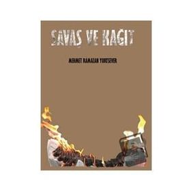 Savaş ve Kağıt - Mehmet Ramazan Yurtsever